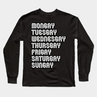 MONGAY TO SUNGAY Long Sleeve T-Shirt